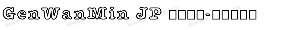 GenWanMin JP 字体下载字体转换